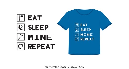 Funny poster for print. Eat Sleep Mine Repeat. Daily activity life infographic. Mining bitcoin. Pictograms, text on black background. design for clothes, t-shirt or print. vector illustration