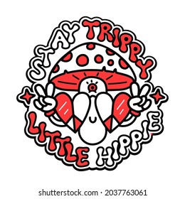 Funny psychedelic magic mushroom show peace gesture sign. Stay trippy little hippie slogan. Vector doodle line cartoon kawaii character illustration.Magic 70s trippy mushroom print on poster, t-shirt