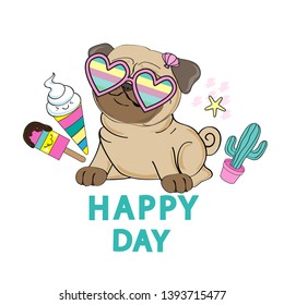 Funny pug in glasses and the inscription happy day