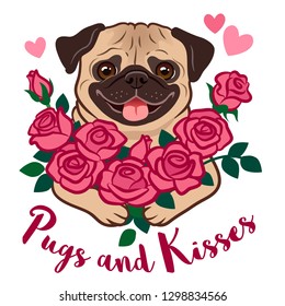 Funny pug puppy dog holding a bunch of pink roses, with hearts and text "Pugs and Kisses", isolated on white. Valentine's day, love, friends, kids, pet lovers, dating, romance theme vector cartoon.