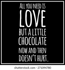 Funny quotation about chocolate. Vector art.