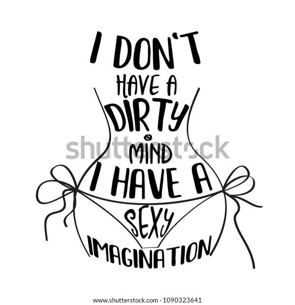 Funny Quote Dont Have Dirty Mind Stock Vector Royalty Free 1090323641