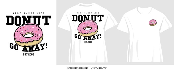 Funny quote donut drawing. Vector illustration design for print, graphic, poster, sticker, fashion, slogan tee, t shirt.