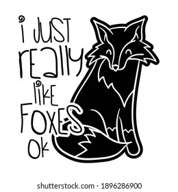 Funny Quote Fox vector text and illustration