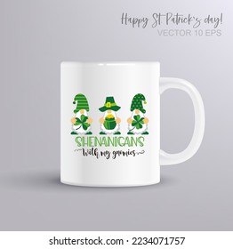 Funny quote for st Patrick s day - lettering with gnomes. Vector Illustration with coffee mug mockup
