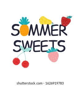 Funny quote with summer fruits and berries. Kids trendy graphic. Vector hand drawn illustration.