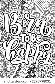 Funny Quotes Design page, Adult Coloring page design, anxiety relief coloring book for adults.motivational quotes coloring pages design. inspirational words coloring book pages design.