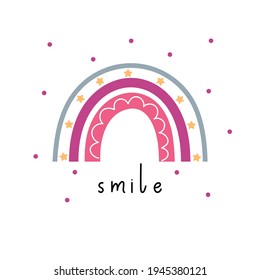 Funny rainbow childish trendy illustration with text smile. Baby illustrations. Kids background. Nursery art design, for posters, clothes, home decor art. Vector illustration.