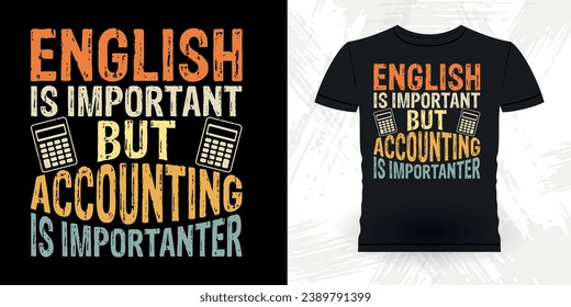 Funny Retired Accounting Auditor Retro Vintage Accountant T-shirt Design