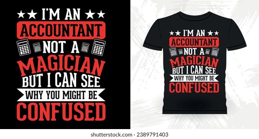 Funny Retired Accounting Auditor Retro Vintage Accountant T-shirt Design