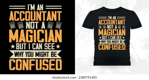 Funny Retired Accounting Auditor Retro Vintage Accountant T-shirt Design