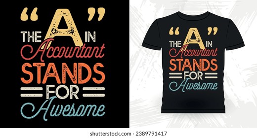 Funny Retired Accounting Auditor Retro Vintage Accountant T-shirt Design