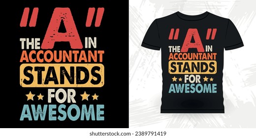 Funny Retired Accounting Auditor Retro Vintage Accountant T-shirt Design