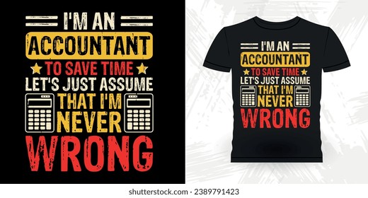 Funny Retired Accounting Auditor Retro Vintage Accountant T-shirt Design