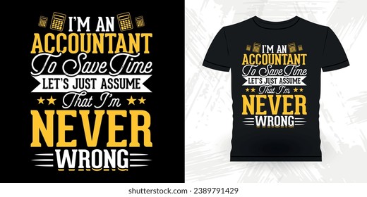 Funny Retired Accounting Auditor Retro Vintage Accountant T-shirt Design