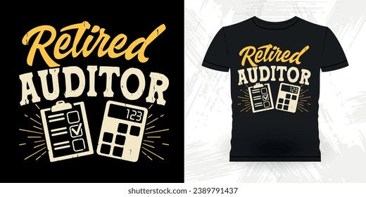 Funny Retired Accounting Auditor Retro Vintage Accountant T-shirt Design