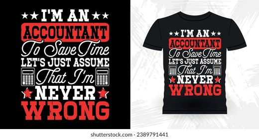 Funny Retired Accounting Auditor Retro Vintage Accountant T-shirt Design