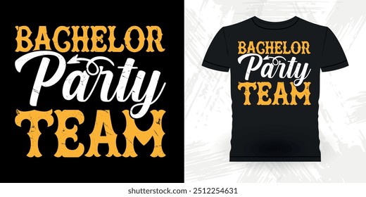 Funny Retro Vintage Bachelor Party T-shirt Design