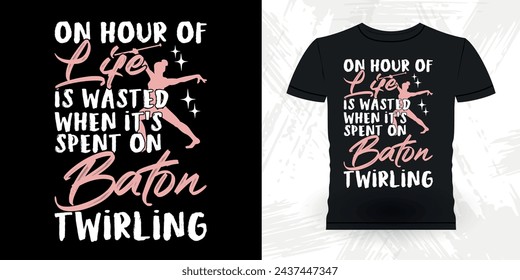 Funny Retro Vintage Baton Twirling T-shirt Design
