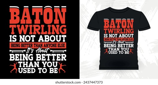 Funny Retro Vintage Baton Twirling T-shirt Design