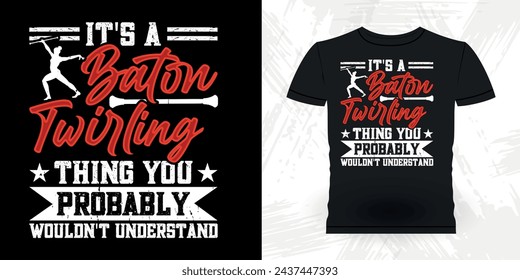 Funny Retro Vintage Baton Twirling T-shirt Design