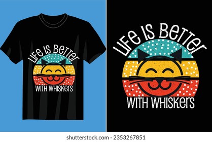 Funny Retro Vintage Cat T-shirt Design and vector Life is better with whiskers