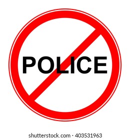 Funny road sign. No police. Vector illustration. Prohibition traffic sign