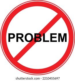 Funny road sign. No problem. Vector illustration. Prohibition traffic sign