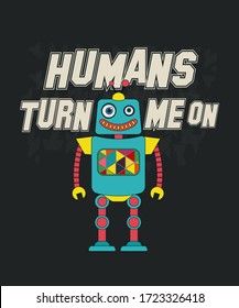 Funny robot - t shirt design - vector