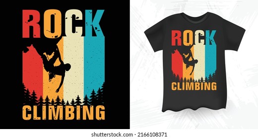 Funny Rock Climbing Climber Retro Vintage T-shirt Design svg