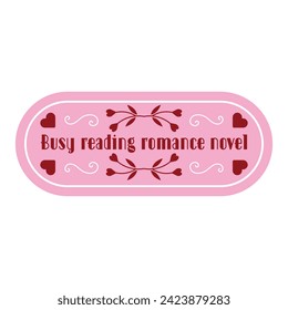 Funny romance book quotes. Love novel reading sign. Literary genre. Romantic, book lover phrases. Isolated hand drawn vector illustration