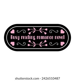 Funny romance book quotes. Love novel reading sign. Literary genre. Romantic, book lover phrases. Isolated hand drawn vector illustration