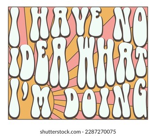 Funny rude lettering text in retro 70s groovy aesthetic style. Fun decoration sign, poster print or greeting card concept.