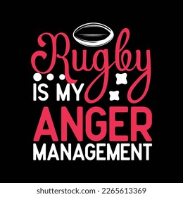 Funny Rugby Quote Vintage Rugby is My Anger
