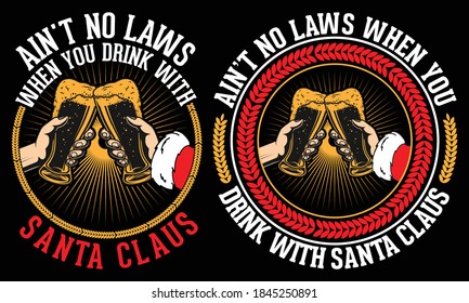 Funny Santa Claus Beer drinking Christmas t-shirt design