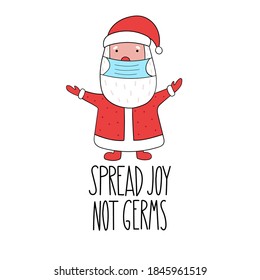 Funny Santa Claus In Face Mask With Lettering- Spread Joy Not Germs . Greeting Card For Christmas In Covid-19 Pandemic Self Isolated Period.