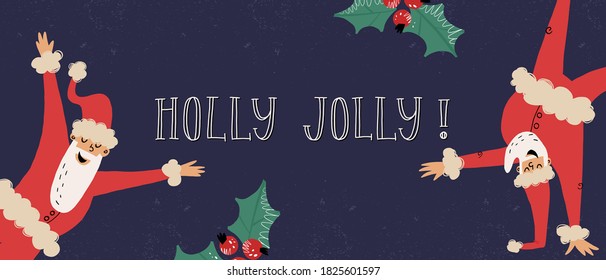 Funny Santa Clauses dancing in various poses, holly ilex leaf and berries nearby. Holly Jolly greeting lettering on textured navy blue background. Vector illustration. 