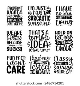 Funny sarcasm sarcastic quotes lettering set sayings typography calligraphy logo sign shirt