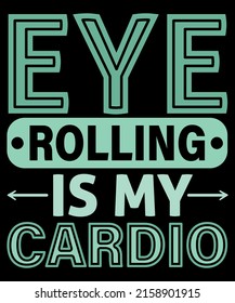 Funny Sarcastic Shirt, Funny T Shirt, Humorous Shirts, Eye Rolling Is My Cardio T Shirt, Funny Workout Tee, Gym Fitness Tees