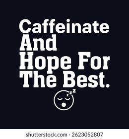 Funny Sarcastic Text Quote Design