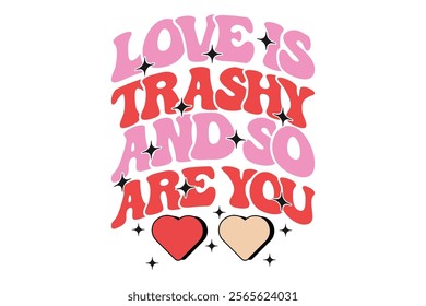 Funny And Sarcastic Valentine EPS T-shirt Design