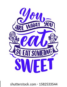 Funny saying, inspirational quote for cafe or bakery print. Embossed tape and brush calligraphy. Dessert lettering slogan in hand drawn style. Vector illustration