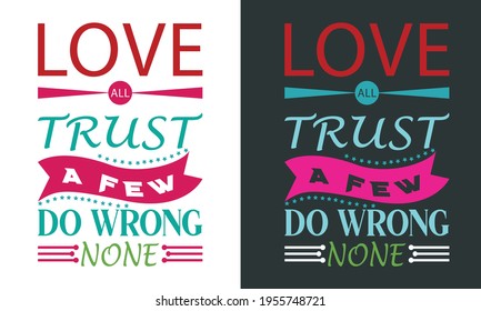 Funny Saying on Valentine's Celebration-Love All Trust A Few Do Wrong None. Red Green Typography For t-shirt, mug, Print On Demand (POD) Business.