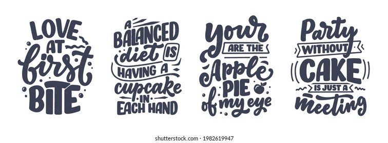 Funny sayings, inspirational quotes for cafe or bakery print. Funny brush calligraphy. Dessert lettering slogans in hand drawn style. Vector