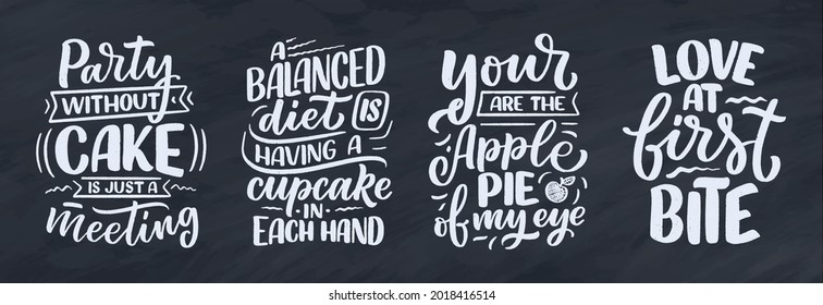 Funny sayings, inspirational quotes for cafe or bakery print. Funny brush calligraphy. Dessert lettering slogans in hand drawn style. Vector