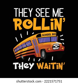 Funny School Bus Driver They See Me Rollin' They Waitin'