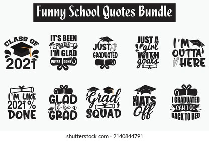 Funny School Quotes SVG Cut Files Designs Bundle. School quotes SVG cut files, School quotes t shirt designs, Saying about study , graduation speech cut files, student saying eps files, SVG bundle of  svg