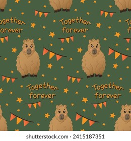 Funny seamless pattern with capybara and lettering. Text Together forever with stars and flags. St Valentines day or happy birthday concept pattern on green background. Good for decoration, wrapping