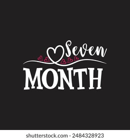 Funny seven month lovely vector design