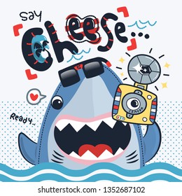 Funny shark cartoon holding retro camera and text "SAY CHEESE" on white background illustration vector.